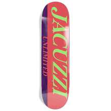 Jacuzzi Unlimited Flavour Skateboard Deck -  8.25